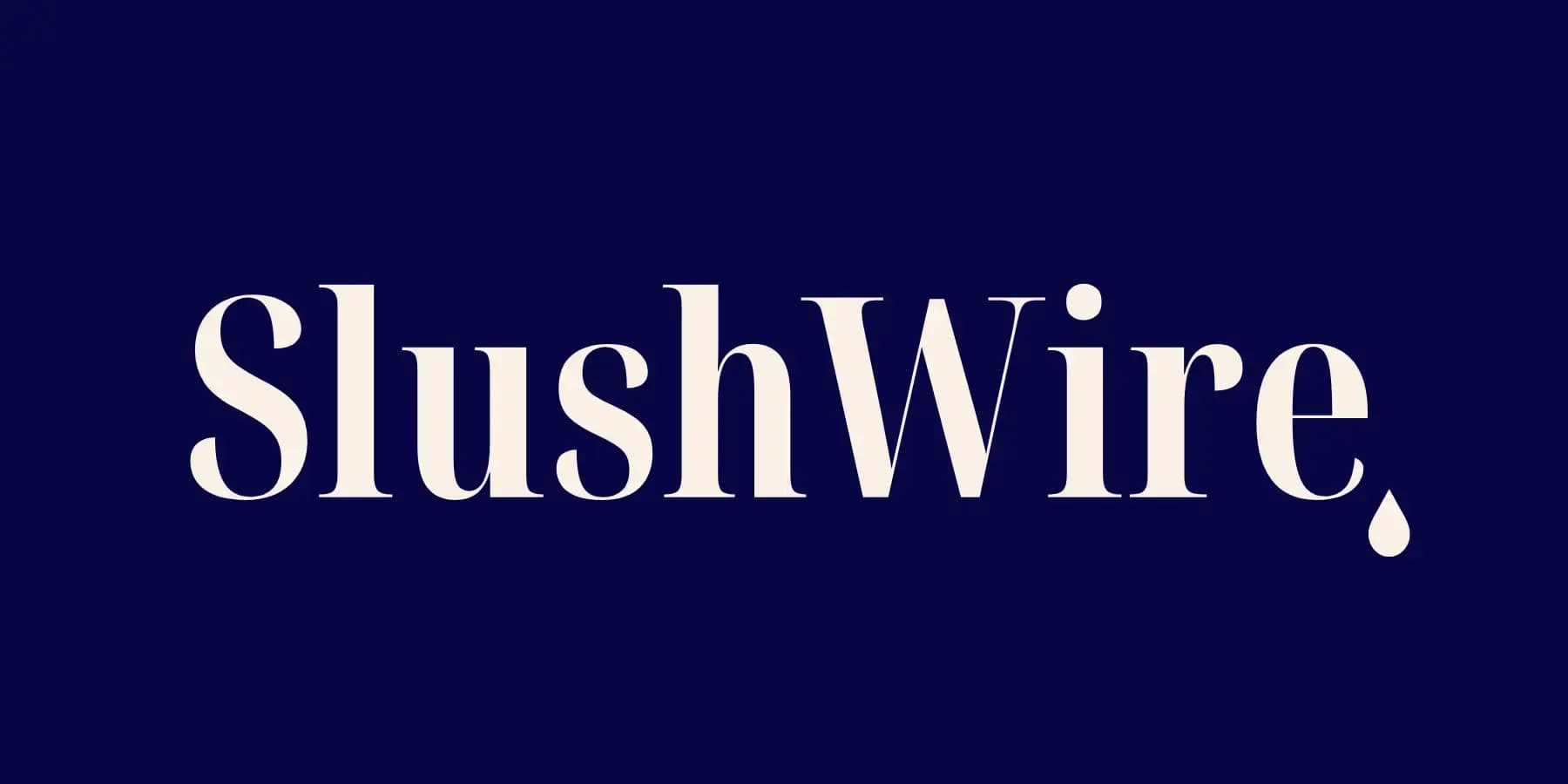 Slushwire Weekly Post